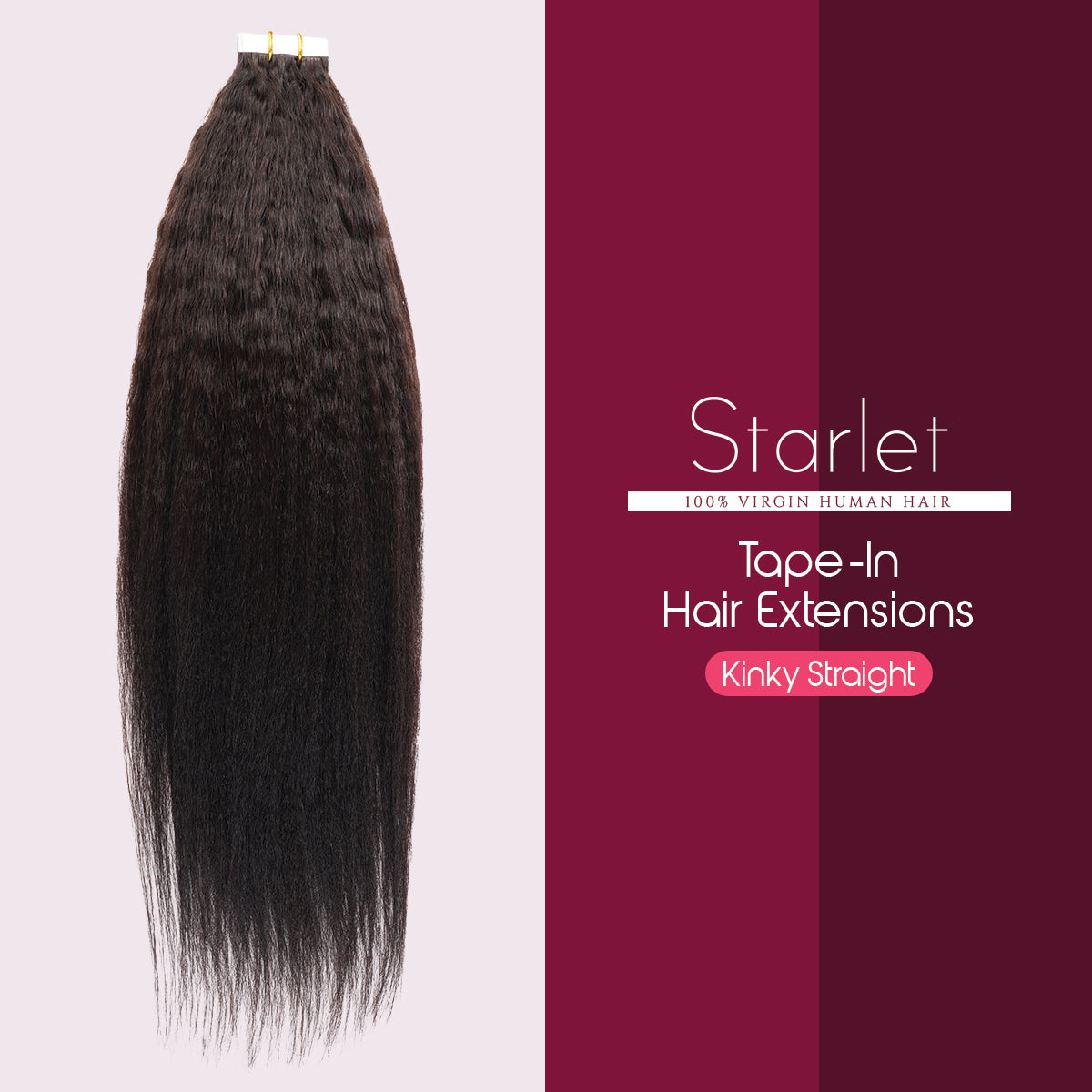 Starlet 100% Virgin Unprocessed Human Hair Tape-In Extension 20Pcs Kinky Straight